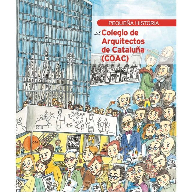 Imagem 0 de Pequeña historia del Colegio de Arquitectos de Cataluña (Capa mole)