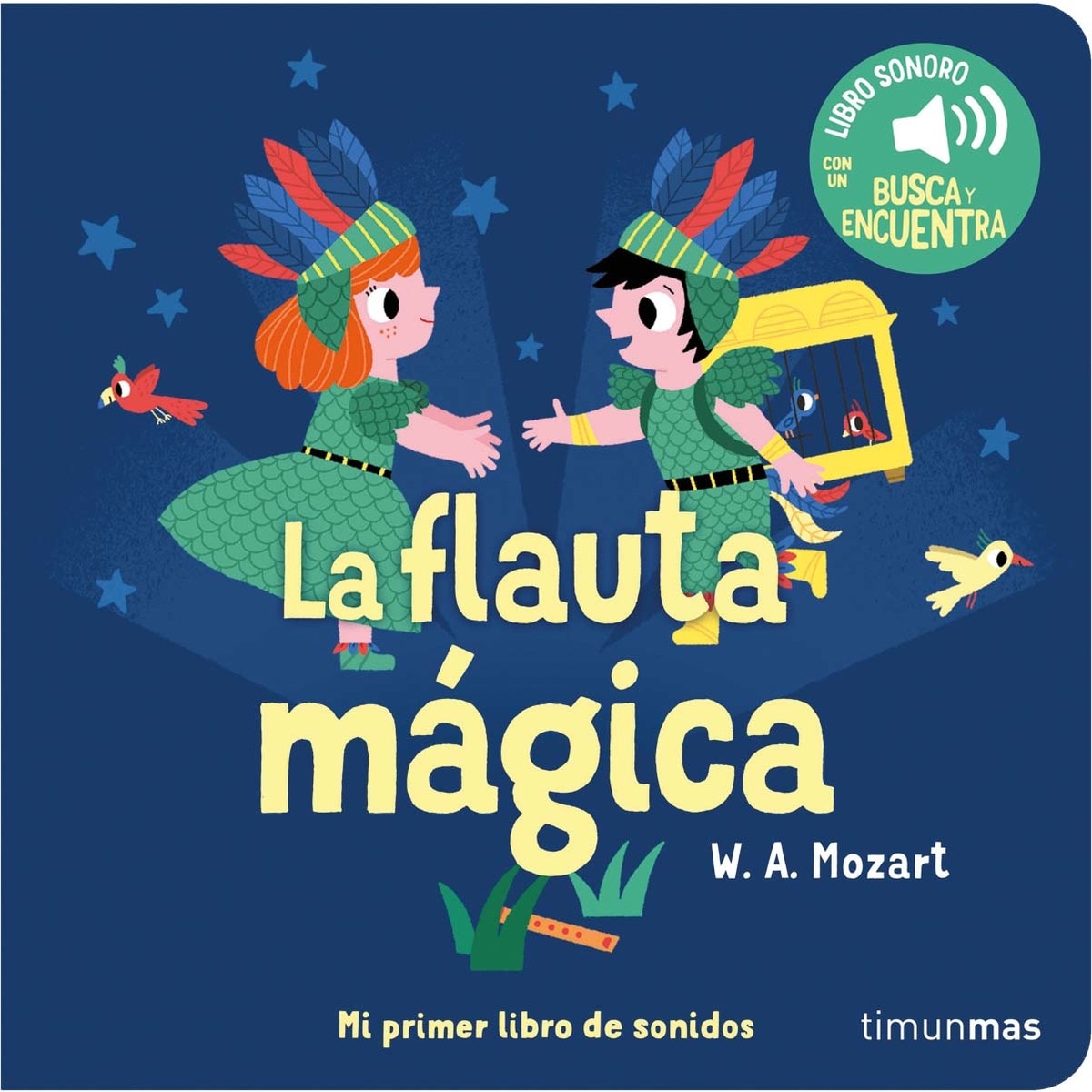 La flauta mágica. Mi primer libro de sonidos 1