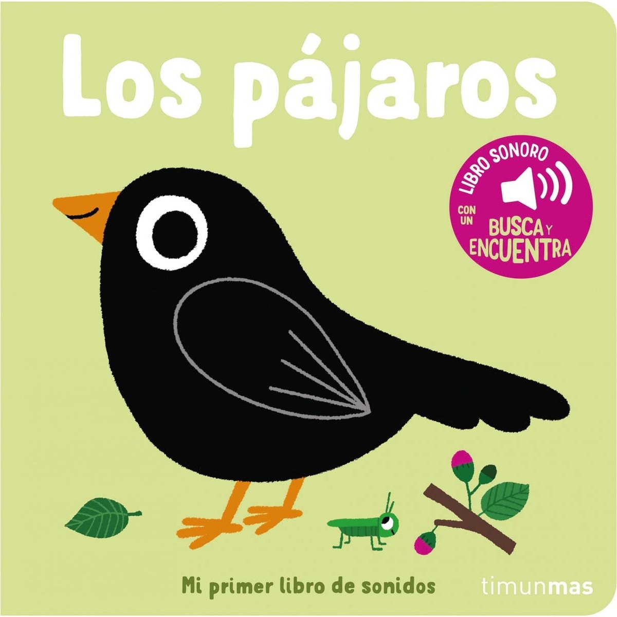 Los pájaros. Mi primer libro de sonidos 1