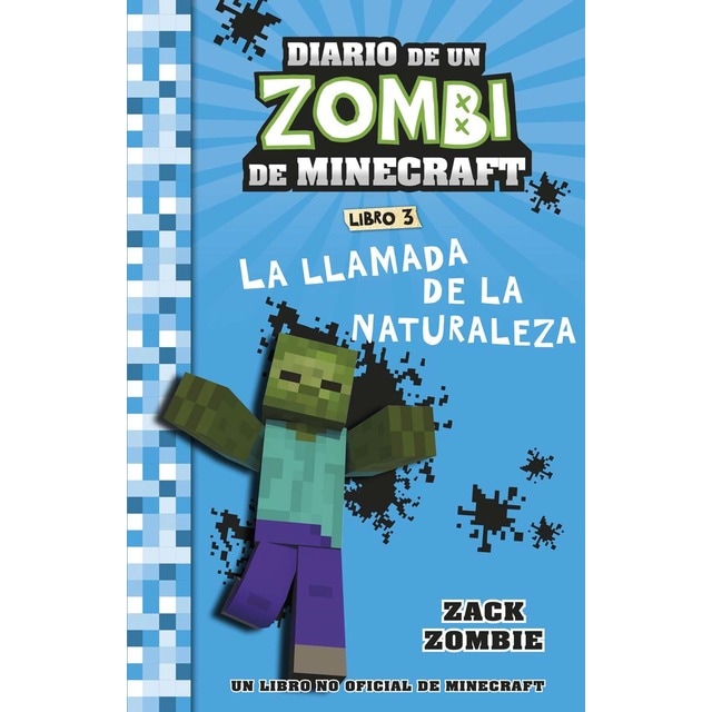 Imagen 0 de Minecraft. Diario de un Zombi de Minecraft. La llamada de la naturaleza: Libro 3  (Tapa blanda)