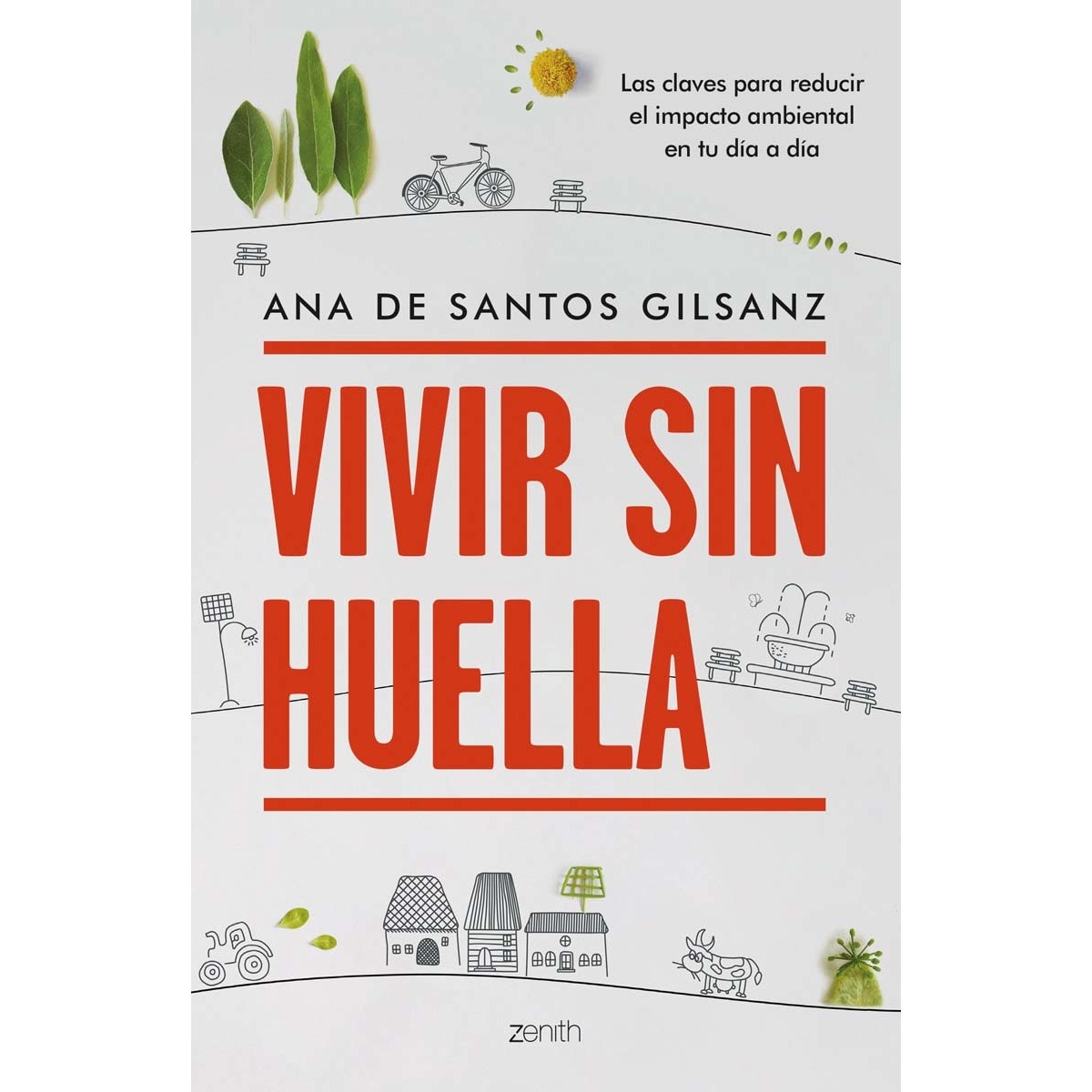 Vivir sin huella: Las claves para reducir el impacto ambiental en tu día a día (Capa mole com abas) 1