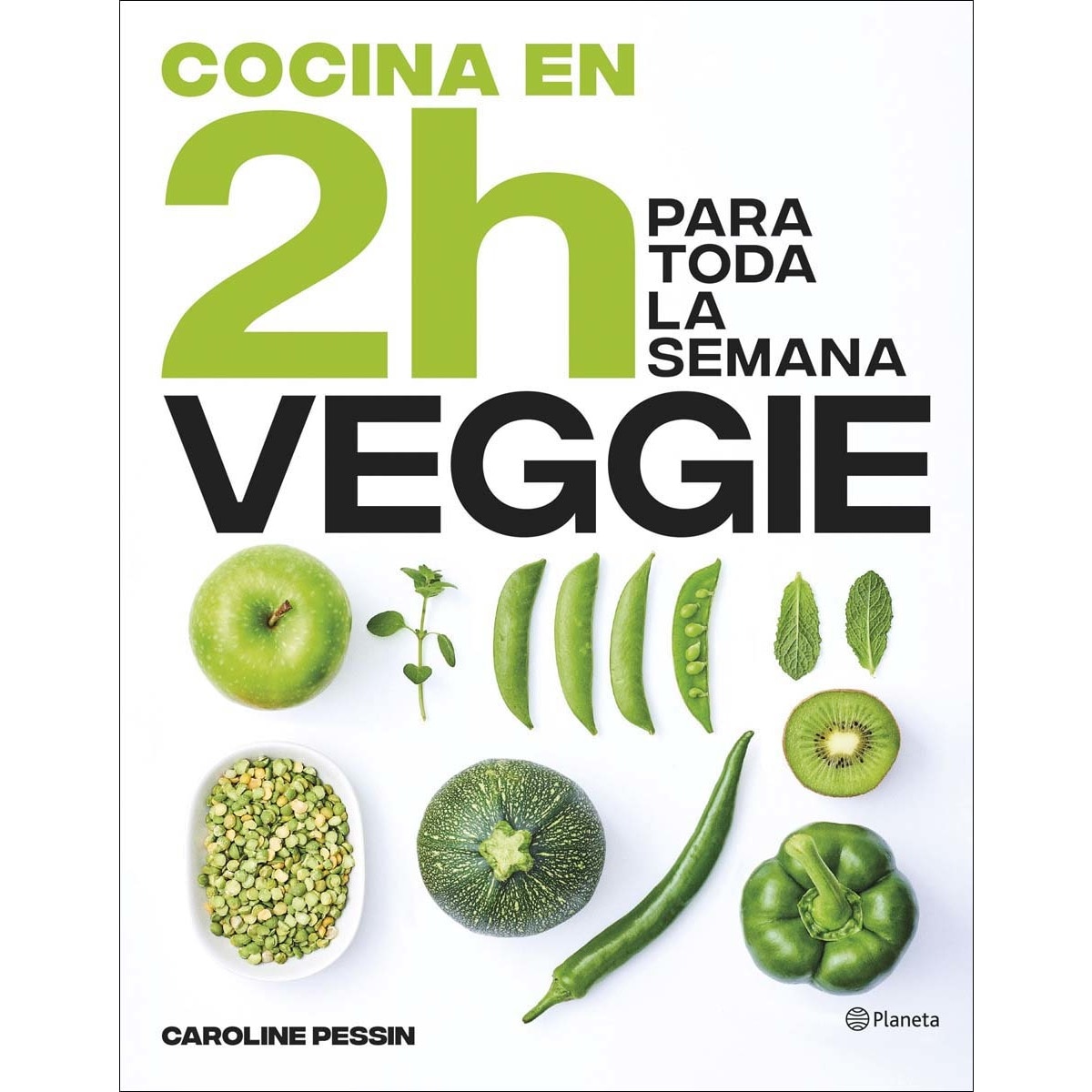 Cocina veggie en 2 horas para toda la semana: El bestseller internacional del batch cooking  (Tapa blanda con solapas) 1