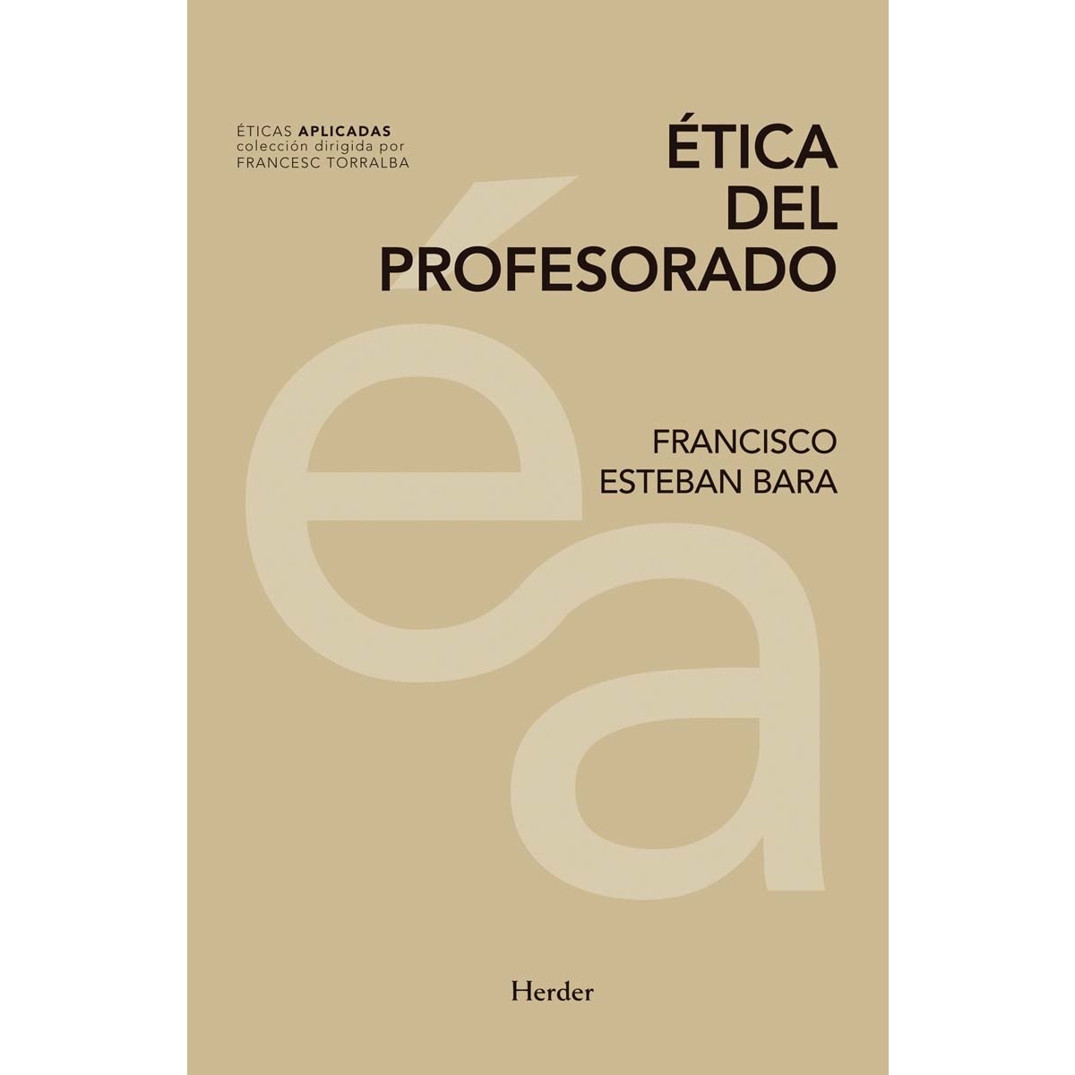 Ética del profesorado(Tapa blanda con solapas) 1