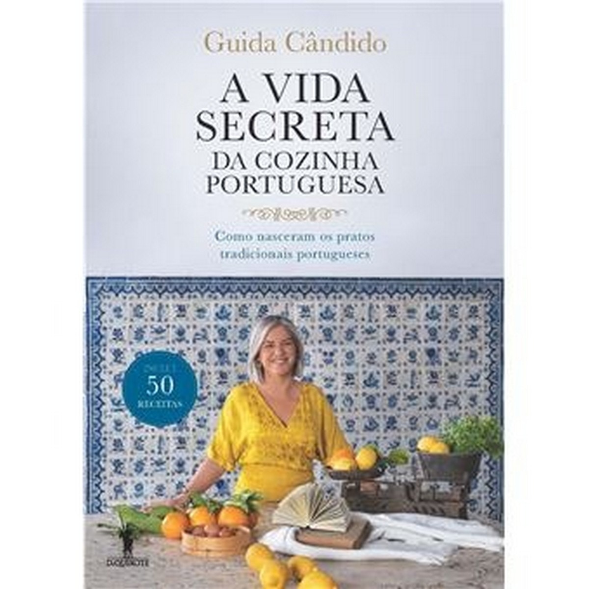 Imagem 0 de A Vida Secreta da Cozinha Portuguesa - Como nasceram os pratos tradicionais portugueses