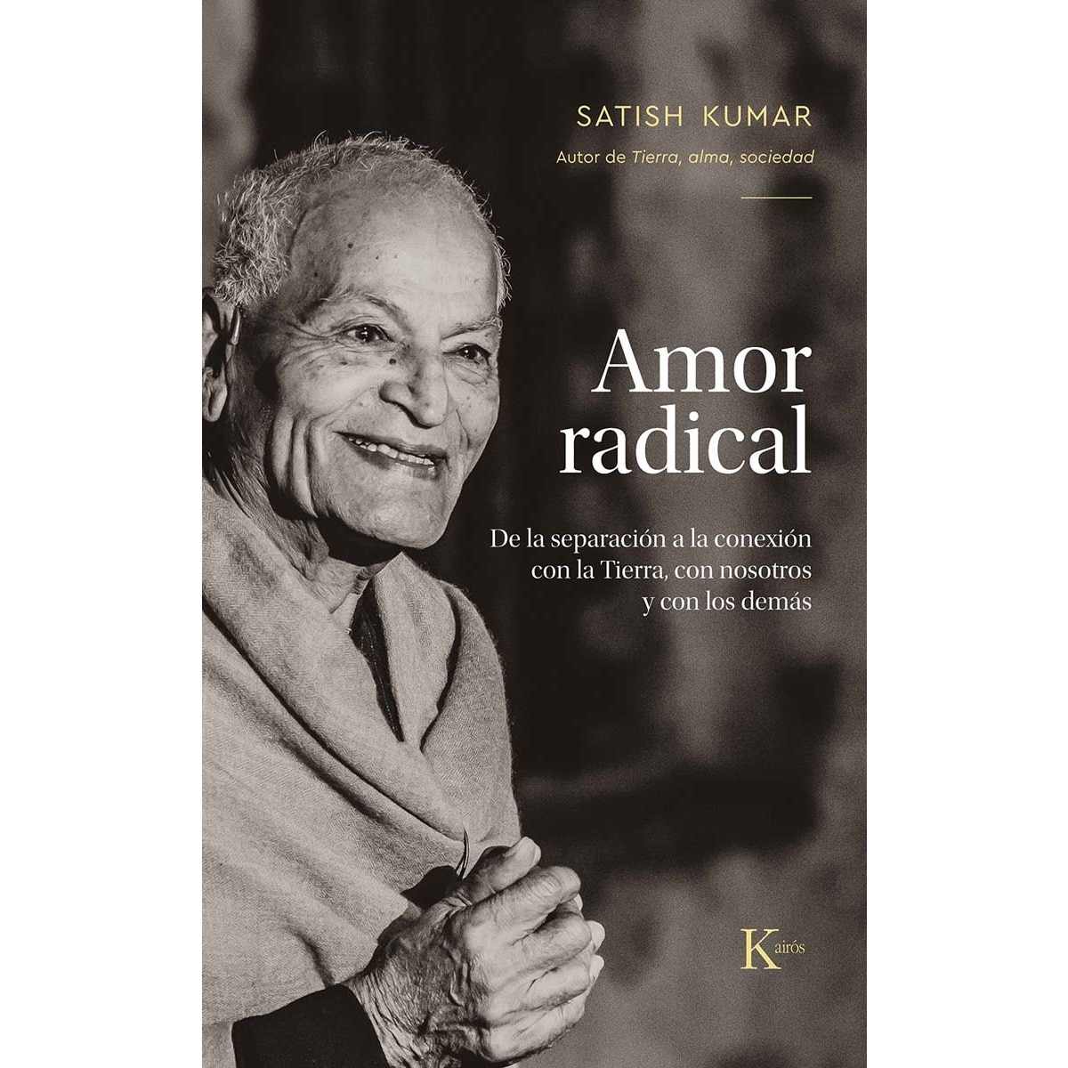 Imagem 0 de Amor radical: de la separación a la conexión con la Tierra, con nosotros y con los demás