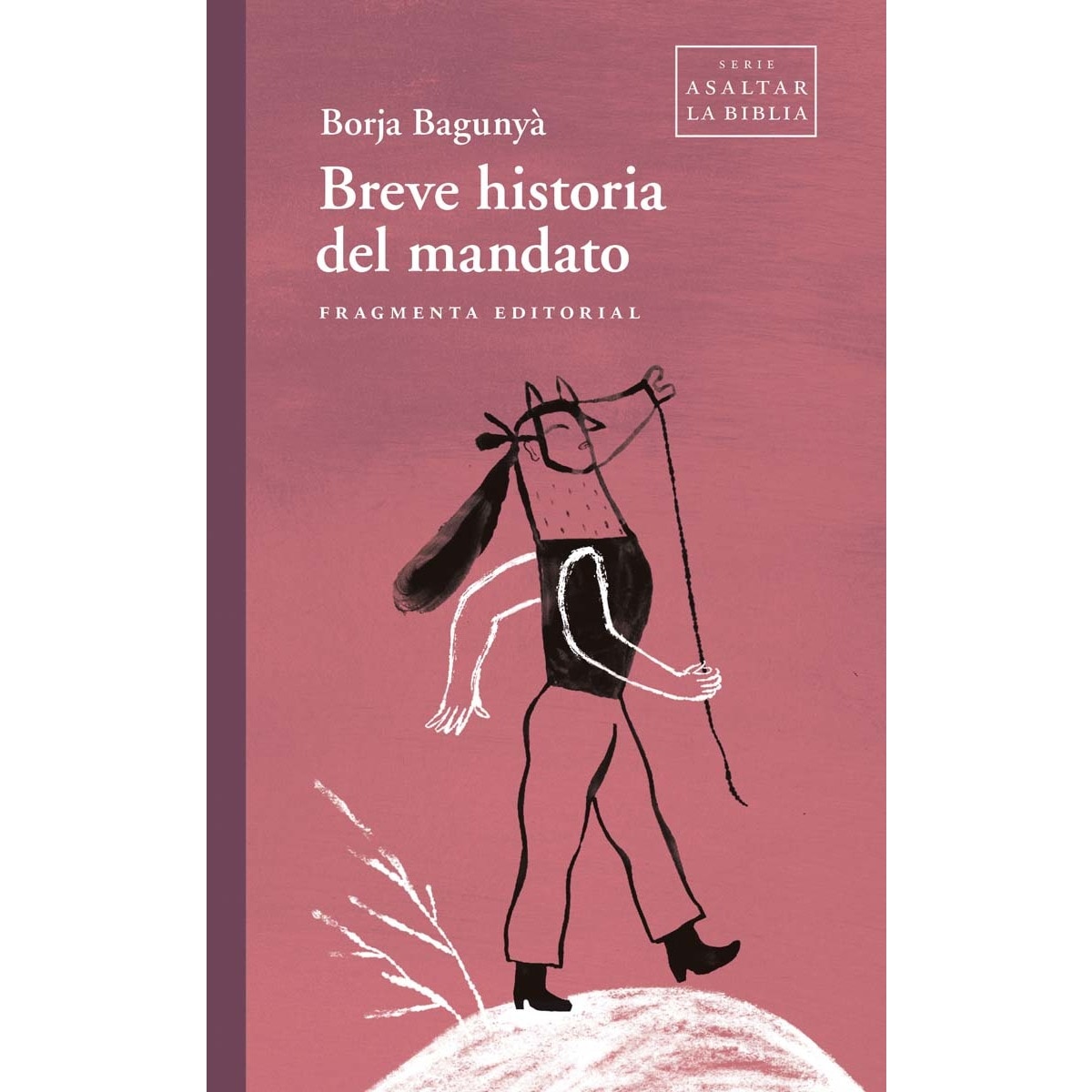 Breve historia del mandato (Capa mole) 1