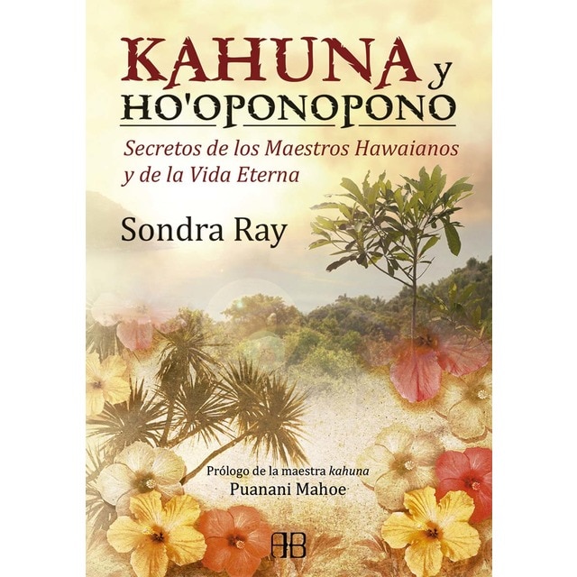 Imagen 0 de Kahuna y ho'oponopono: Secretos de los maestros hawaianos y de la vida eterna  (Tapa blanda con solapas)