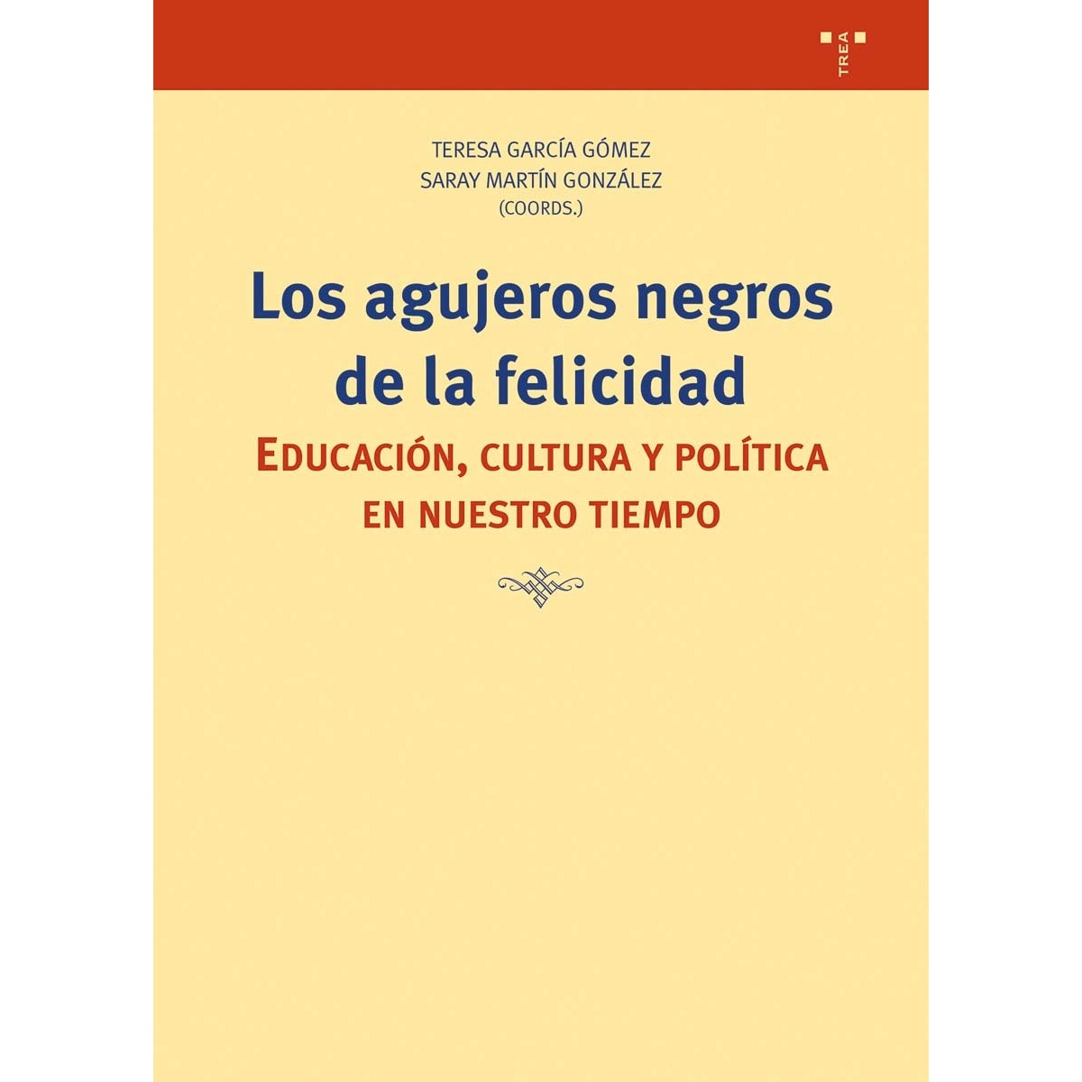 Imagem 0 de Los agujeros negros de la felicidad: Educación, política y cultura en nuestro tiempo (Capa mole com abas)