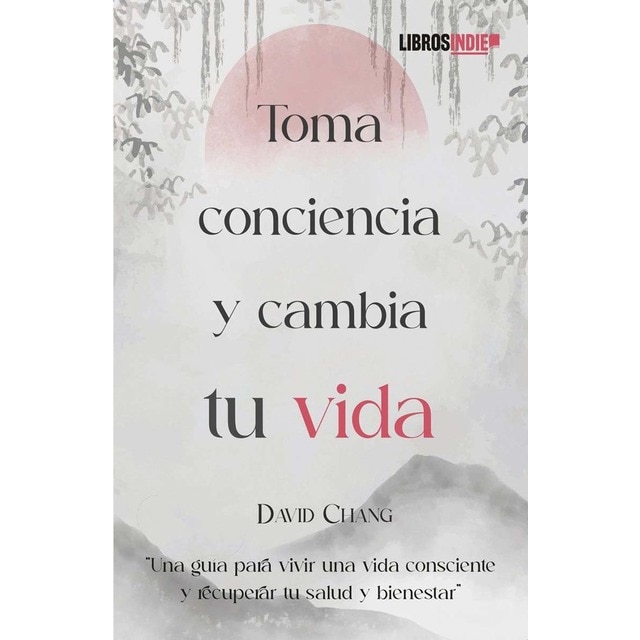 Imagen 0 de Toma conciencia y cambia tu vida