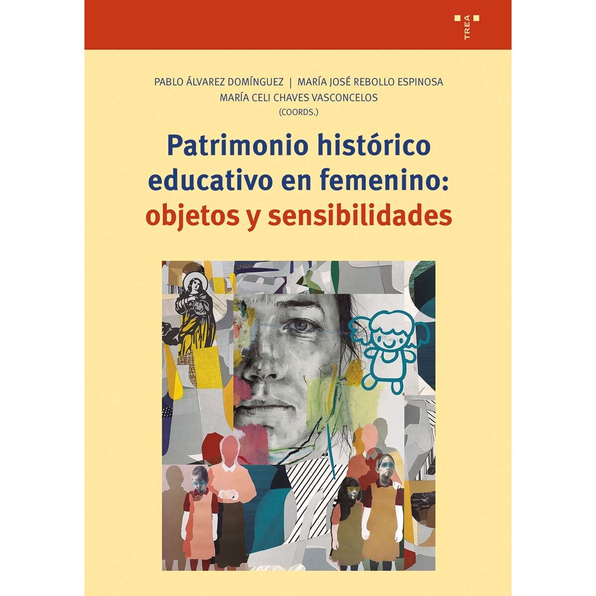 Patrimonio histórico educativo en femenin: objetos y sensibilidades (Capa mole com abas) 1