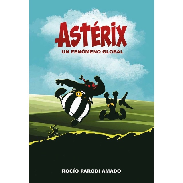 Imagen 0 de ASTÉRIX Un fenómeno global  (Tapa blanda)
