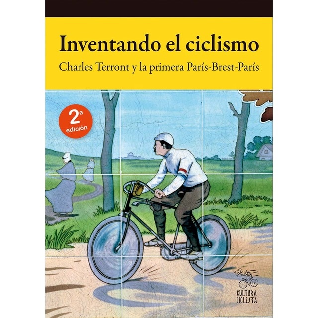 Imagem 0 de Inventando el ciclismo: Charles Terront y la primera París-Brest-París