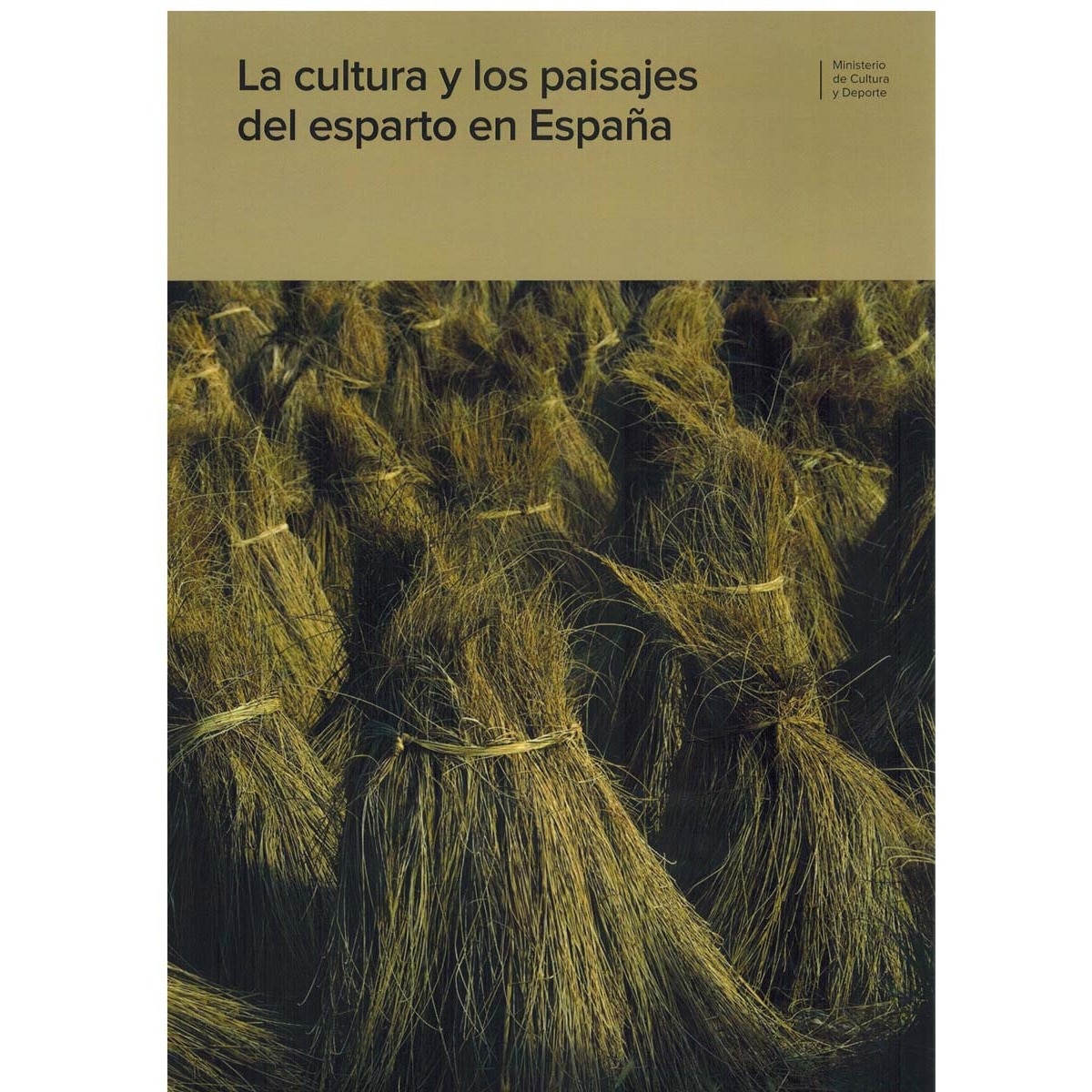Imagem 0 de La cultura y los paisajes del esparto en España