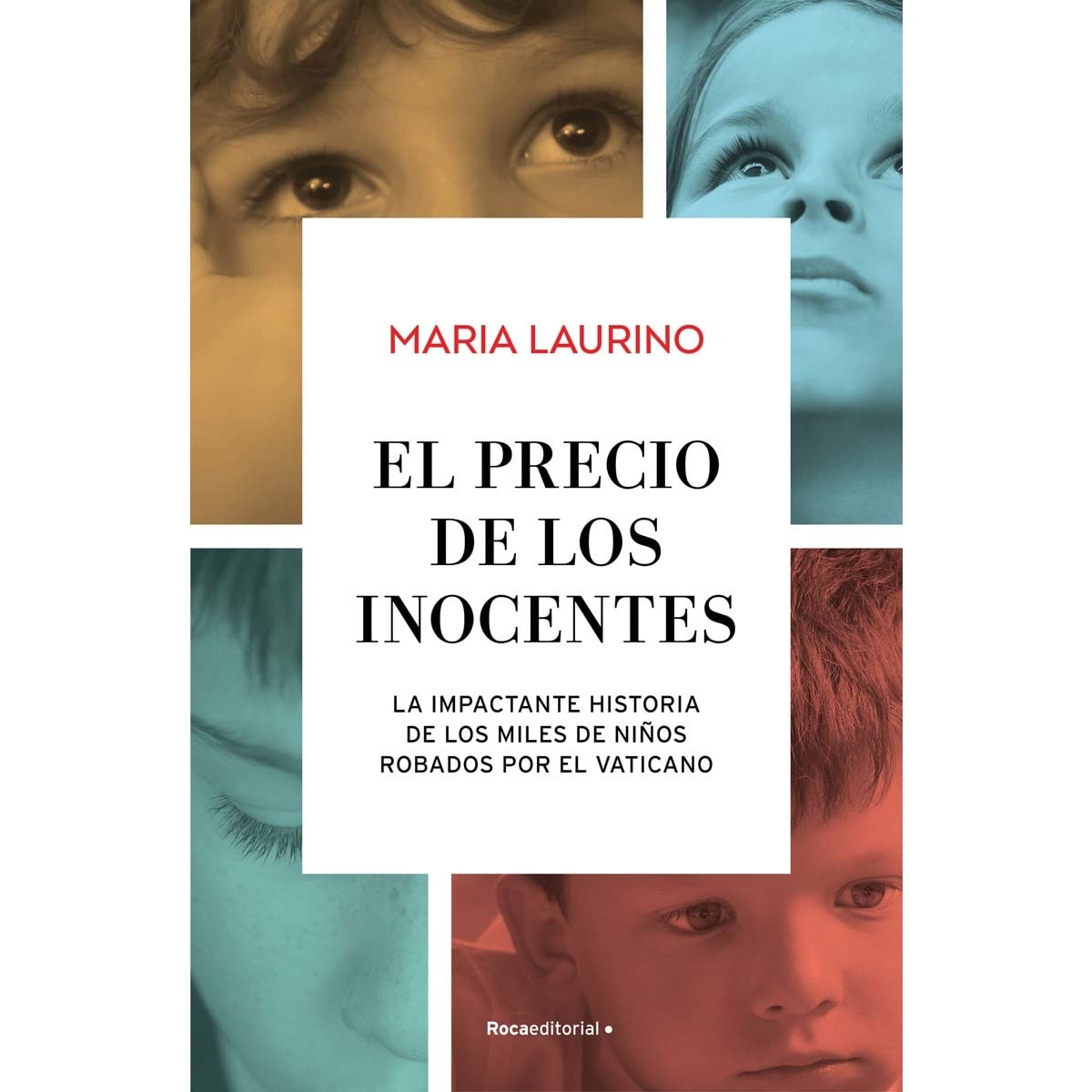 El precio de los inocentes: La impactante historia de los miles de niños robados por el Vaticano (Capa mole) 1