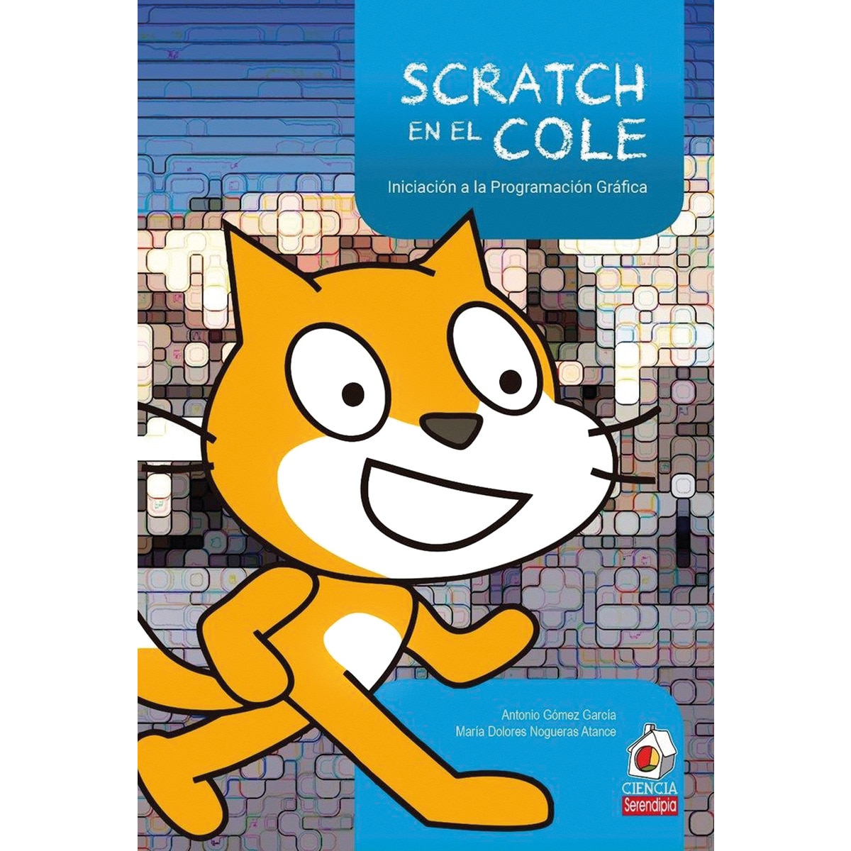 Scratch en el cole: Iniciación a la programación gráfica (Capa mole) 1