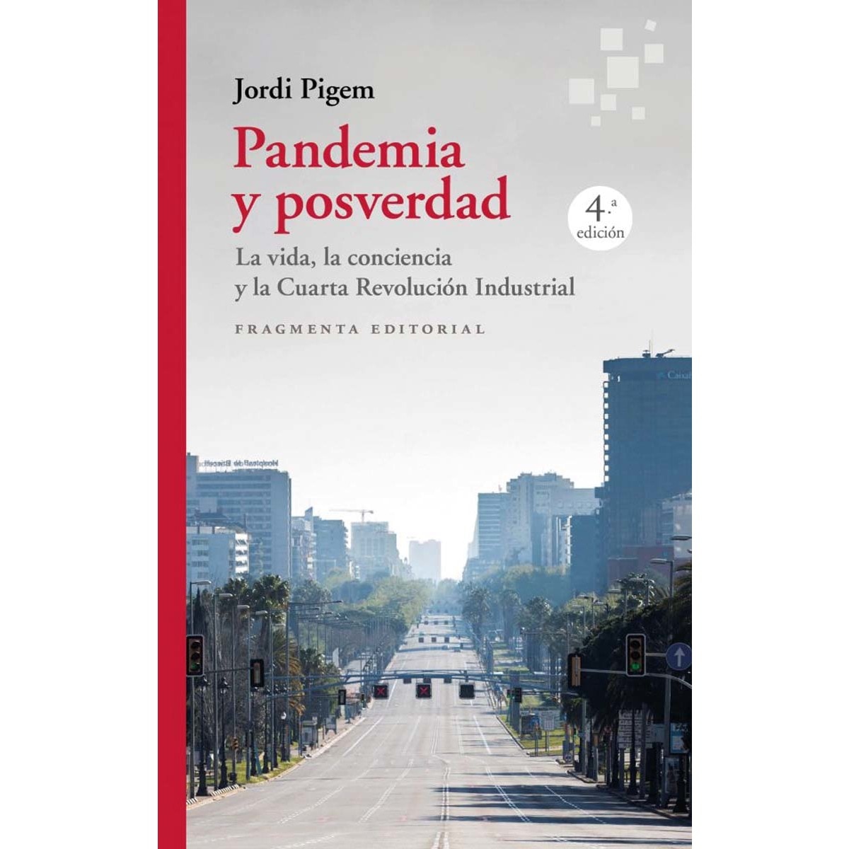 Pandemia y posverdad: La vida, la conciencia y la Cuarta Revolución Industrial (Capa mole) 1