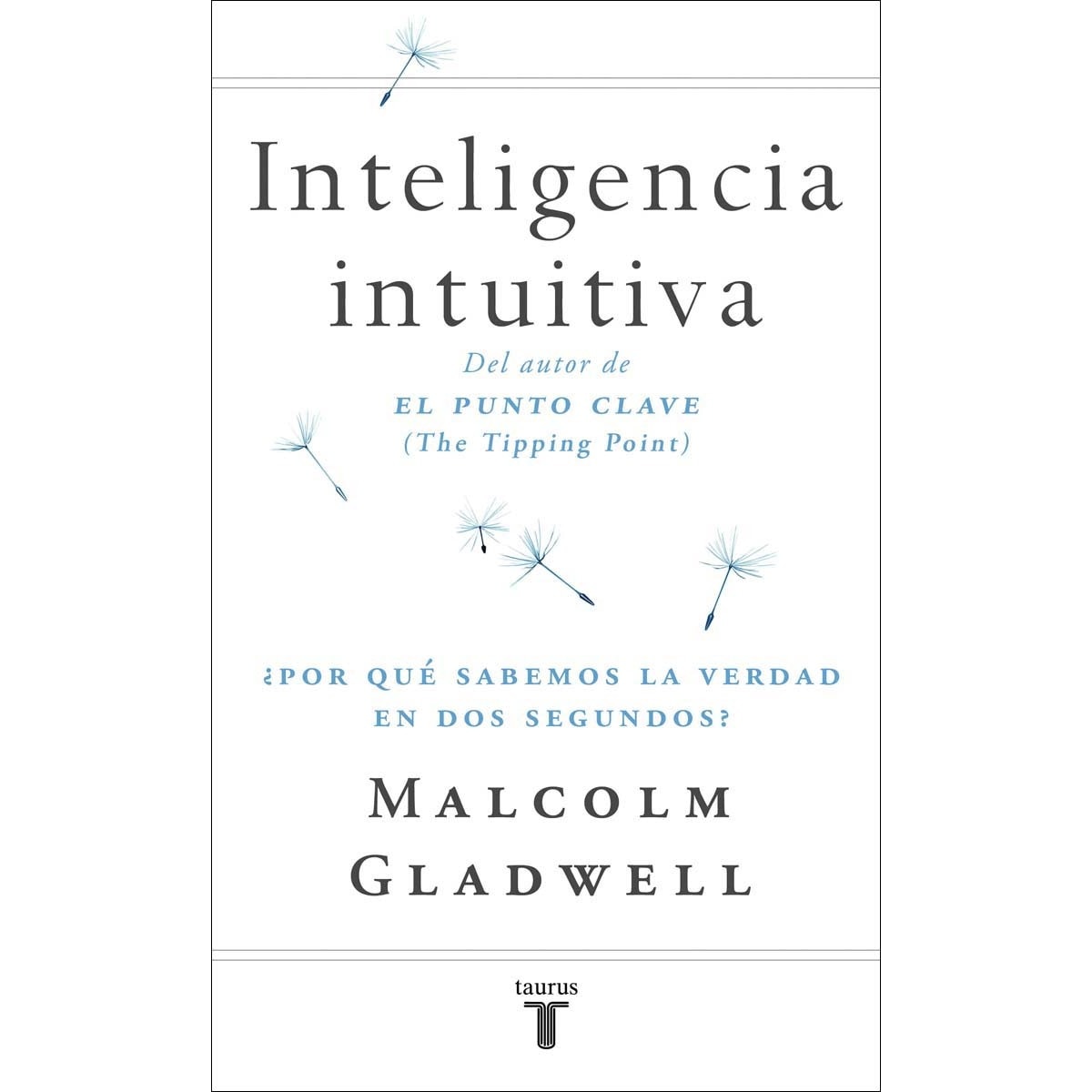 Inteligencia intuitiva: ¿Por qué sabemos la verdad en dos segundos? (Capa mole) 1