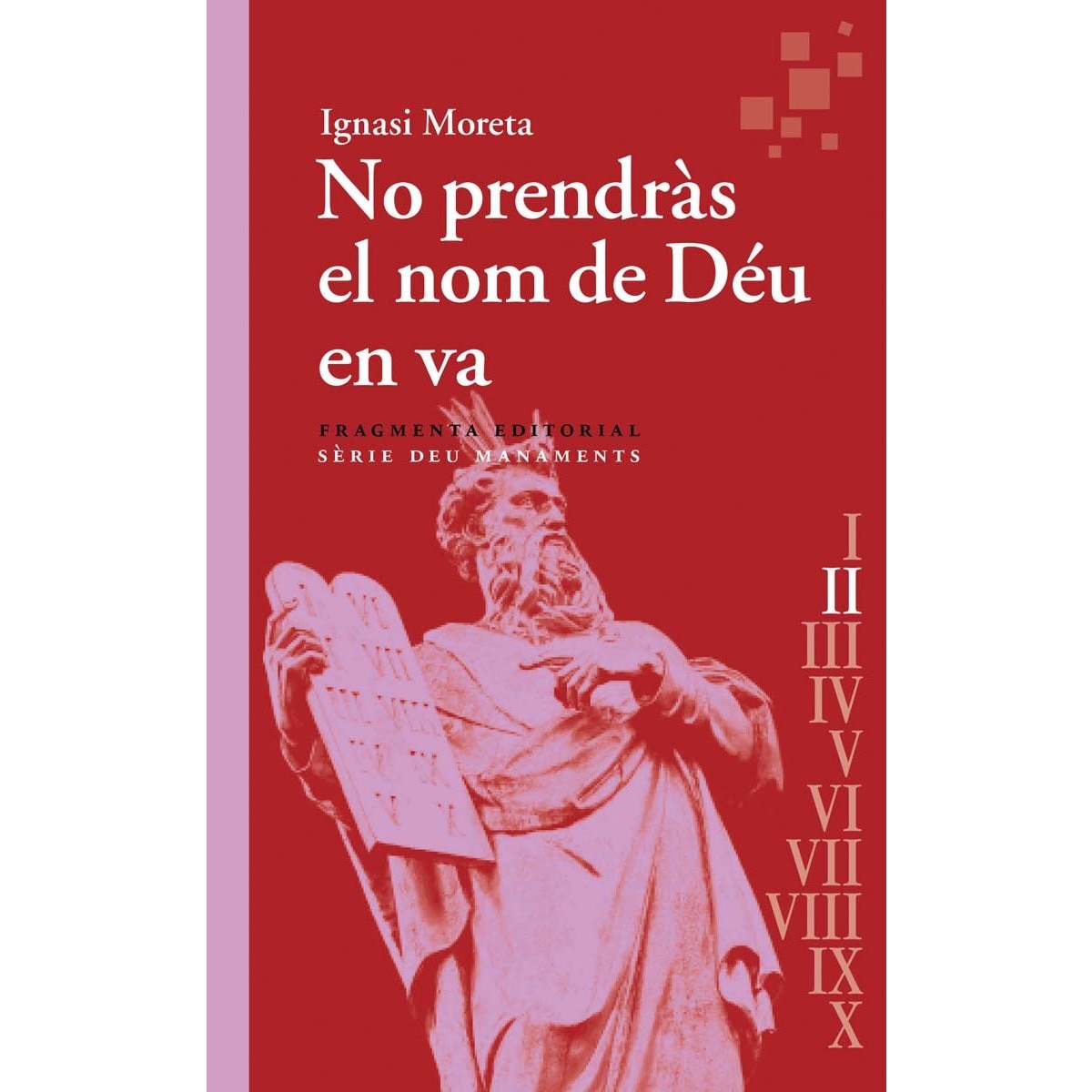 No prendràs el nom de Déu en va: Deu Manaments (Capa mole) 1