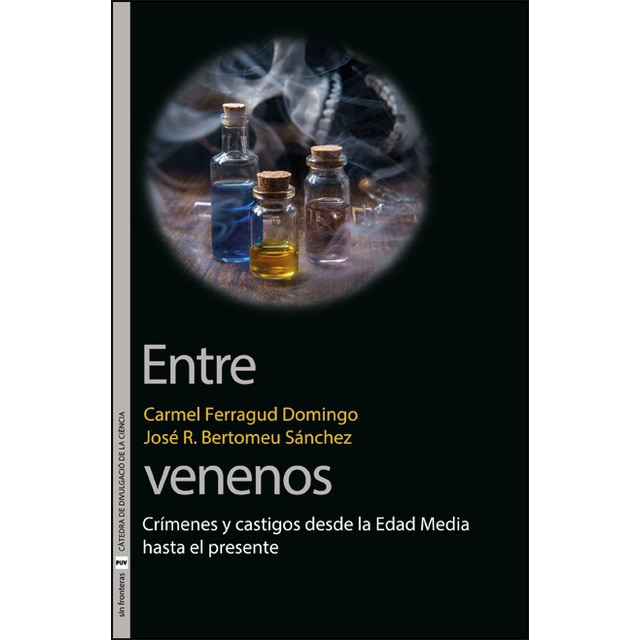 Imagem 0 de Entre venenos: Crímenes y castigos desde la Edad Media hasta el presente (Capa mole)