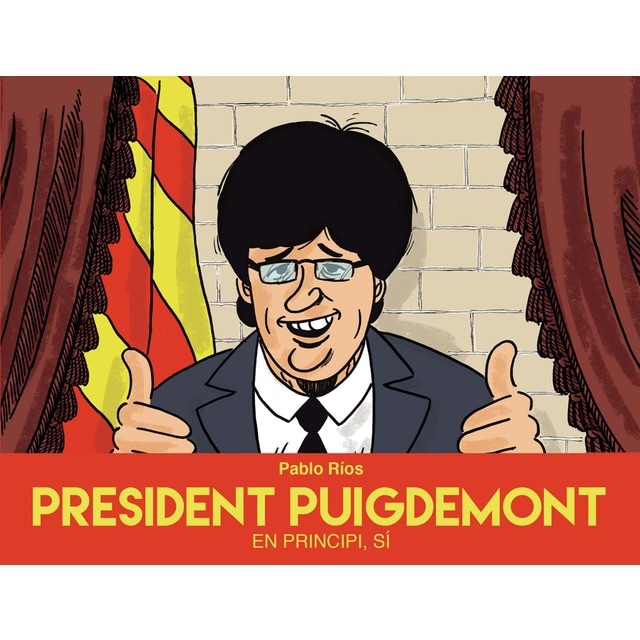 Imagem 0 de President Puigdemont: En principi, sí (Capa dura)