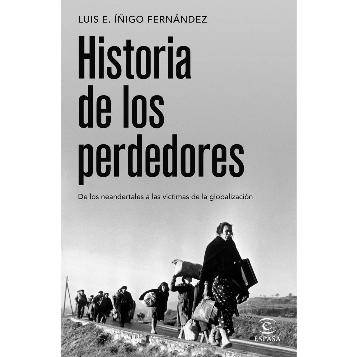 Historia de los perdedores: De los neandertales a las víctimas de la globalización (Capa mole com abas) 1