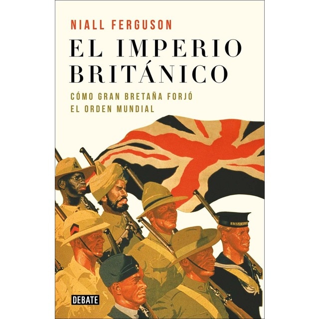 Imagem 0 de El imperio británico: Cómo Gran Bretaña forjó el orden mundial (Capa mole)