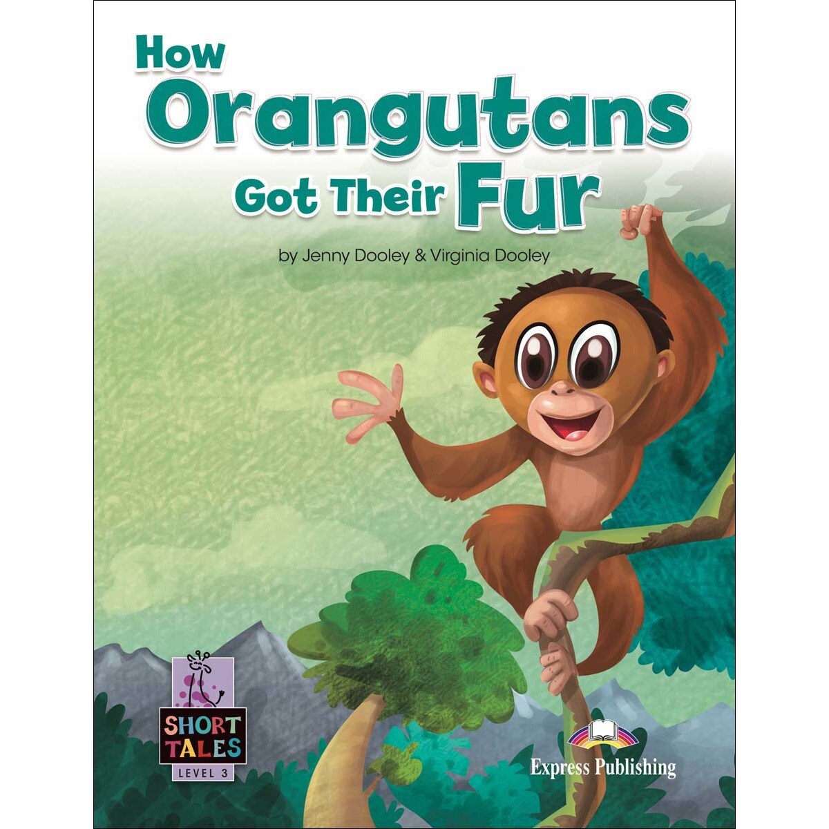 HOW ORANGUTANS GOT THEIR FUR 1