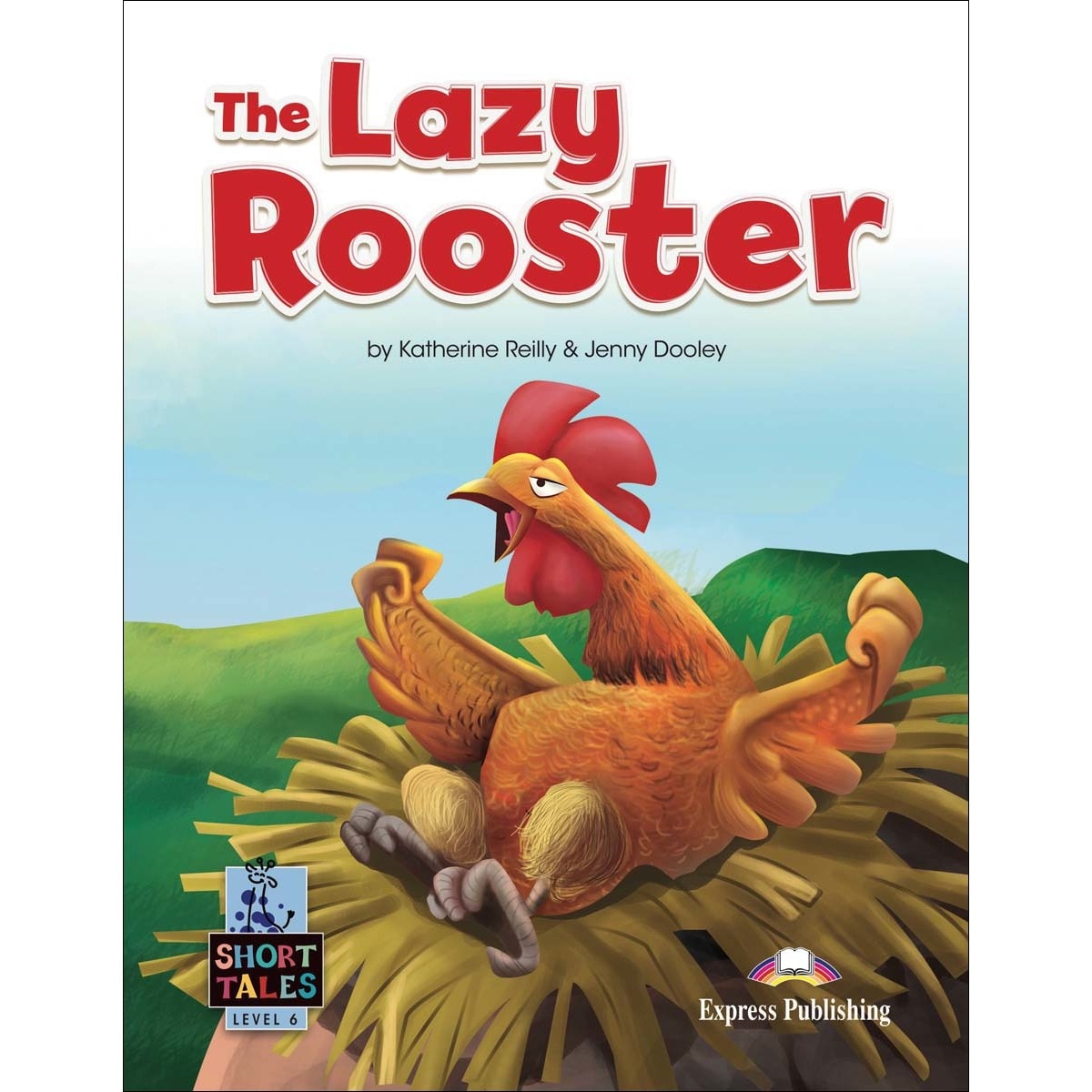 THE LAZY ROOSTER 1