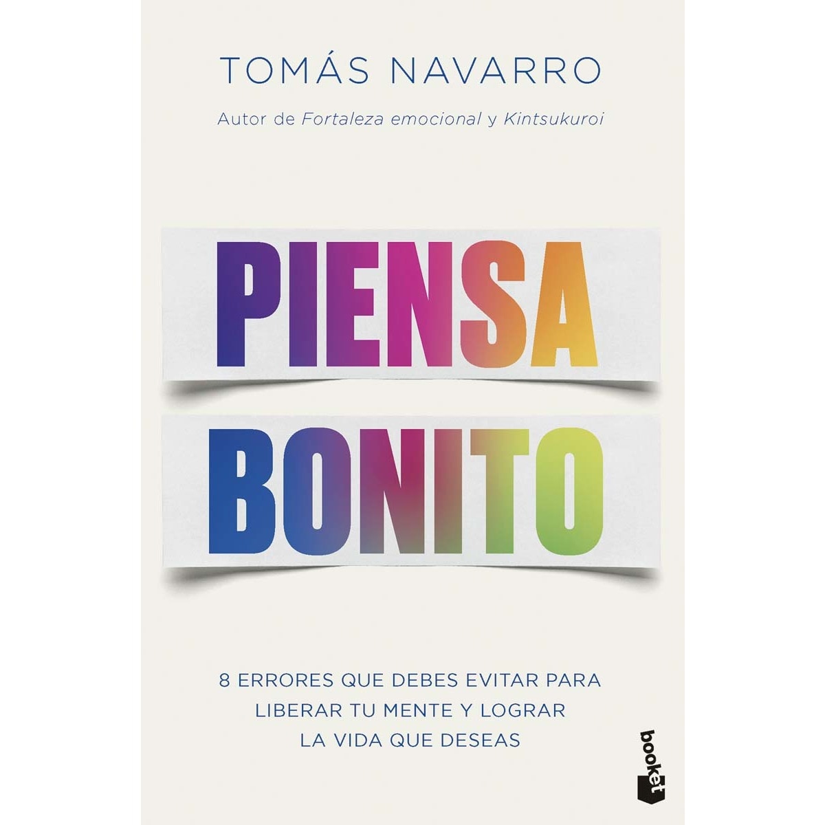 Imagem 0 de Piensa bonito: Ocho errores que debes evitar para liberar tu mente y lograr la vida que deseas (Bolso)