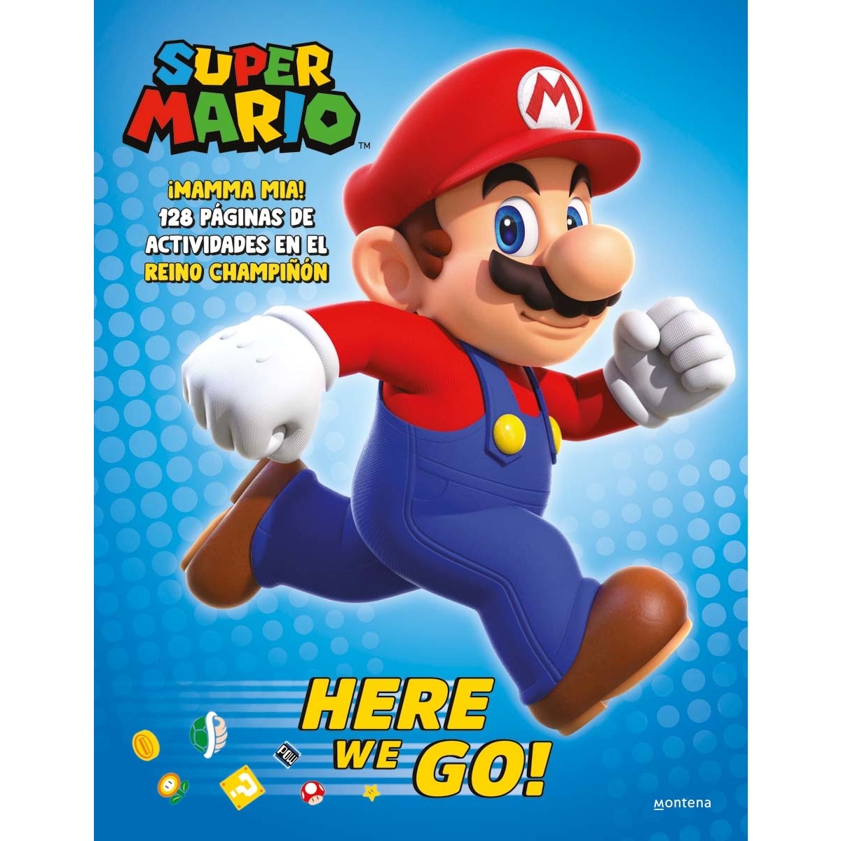 Super Mario - Here we go! (edición en español): ¡Mamma mia! 128 páginas de actividades en el Reino Champiñón  (Tapa blanda) 1