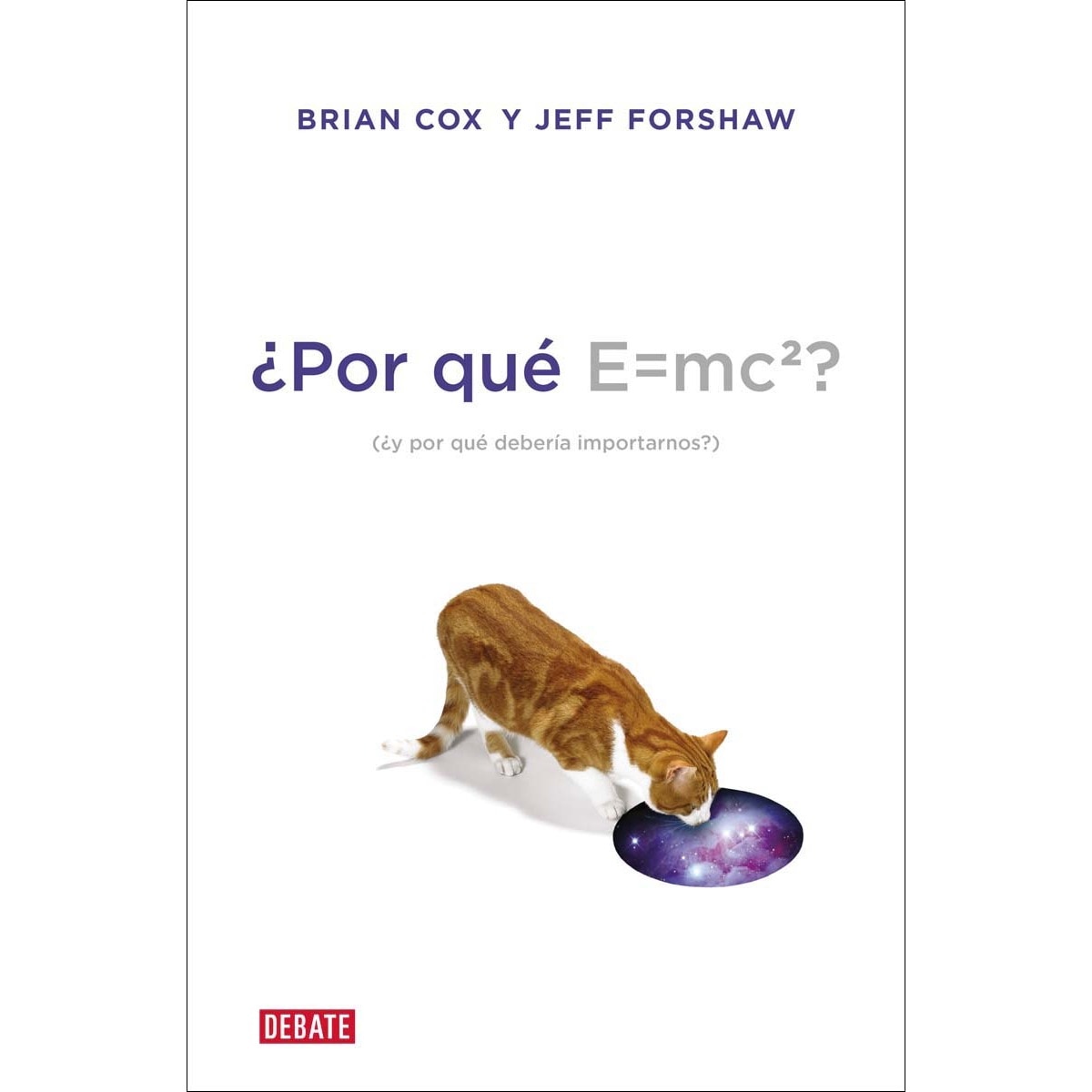 ¿Por qué E=mc2?: ¿y por qué debería importarnos? (Capa mole) 1