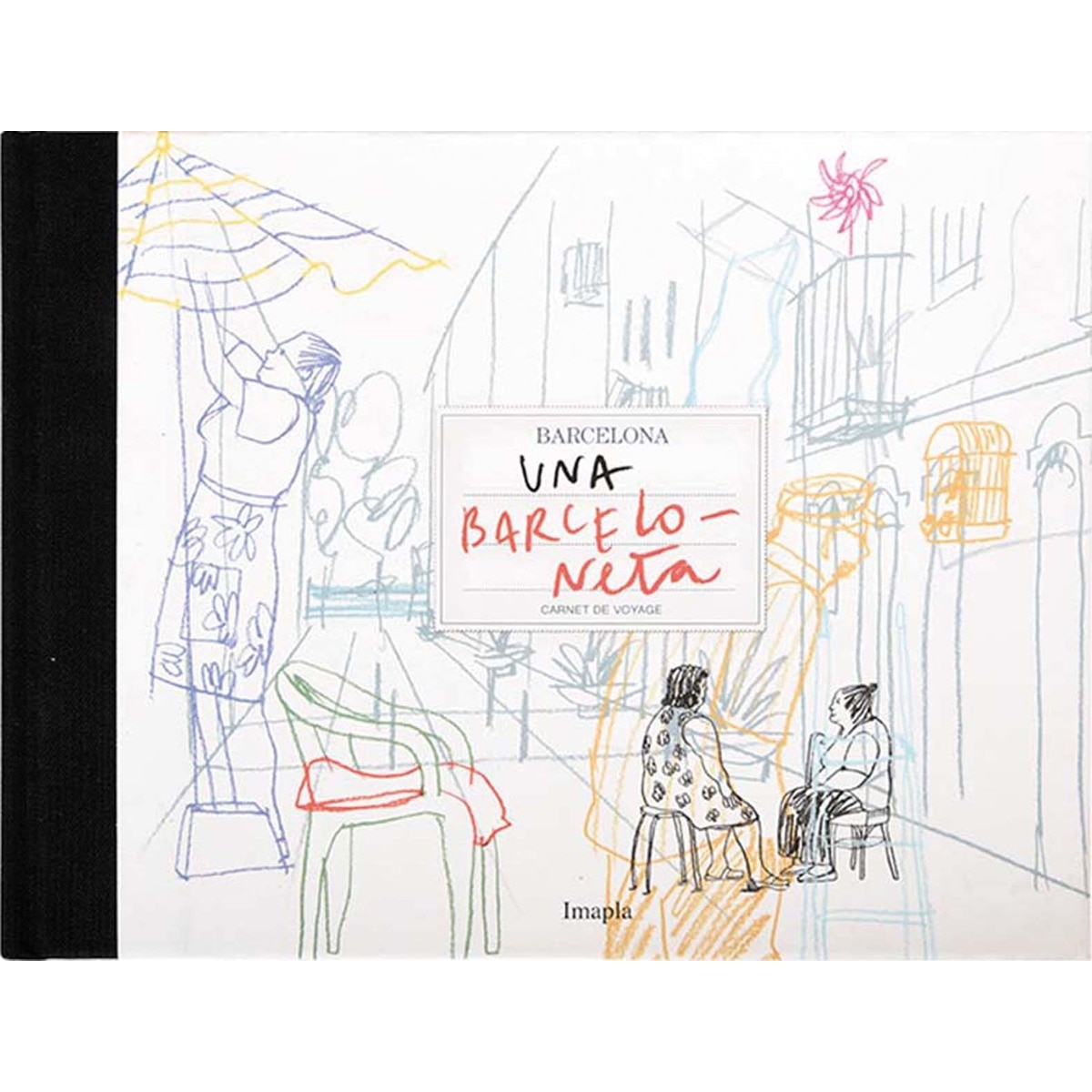 Imagem 0 de Una Barceloneta: Barcelona Carnet de Voyage (Capa dura)