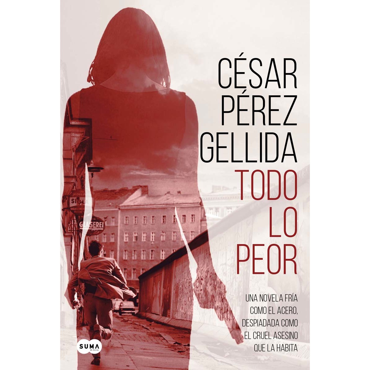 Imagen 0 de Todo lo peor (Tapa blanda)