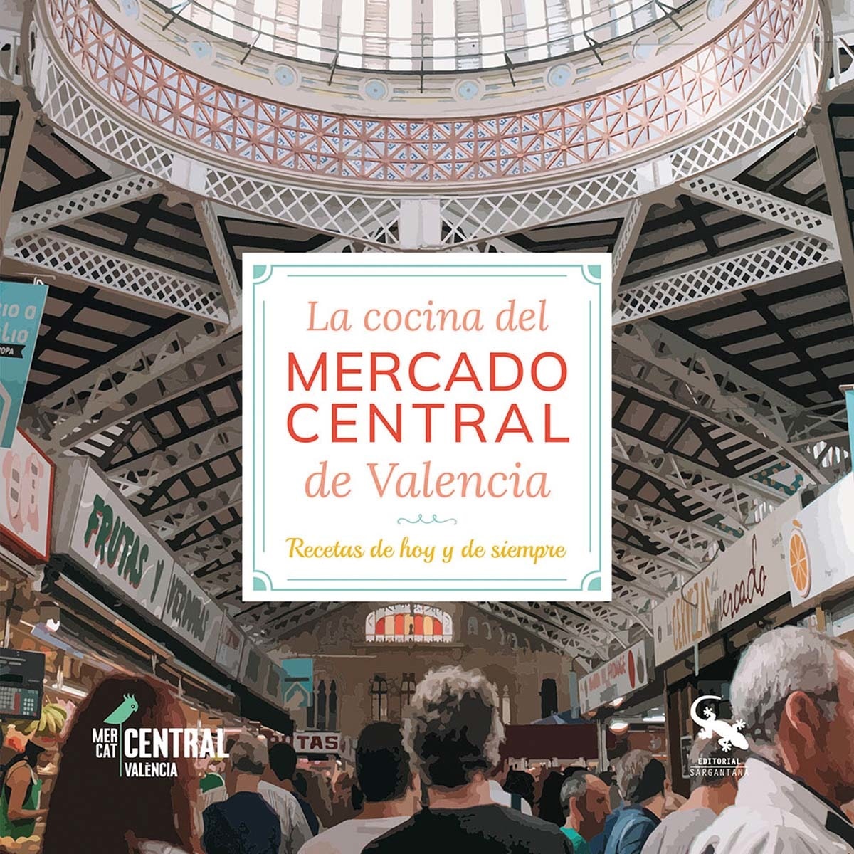 Imagem 0 de La cocina del Mercado Central de Valencia: Recetas de hoy y de siempre