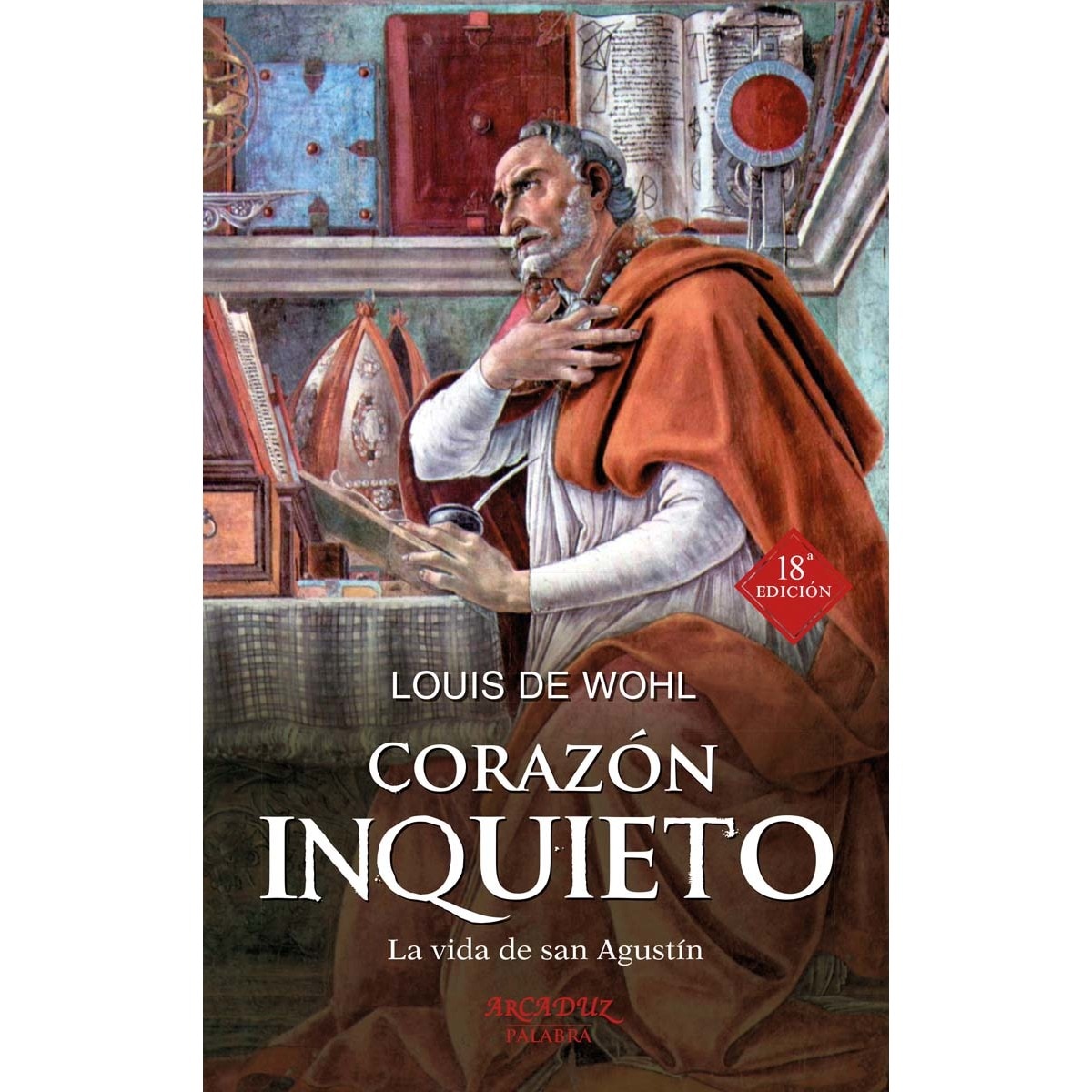 Corazón inquieto: La vida de san Agustín (Capa mole com abas) 1