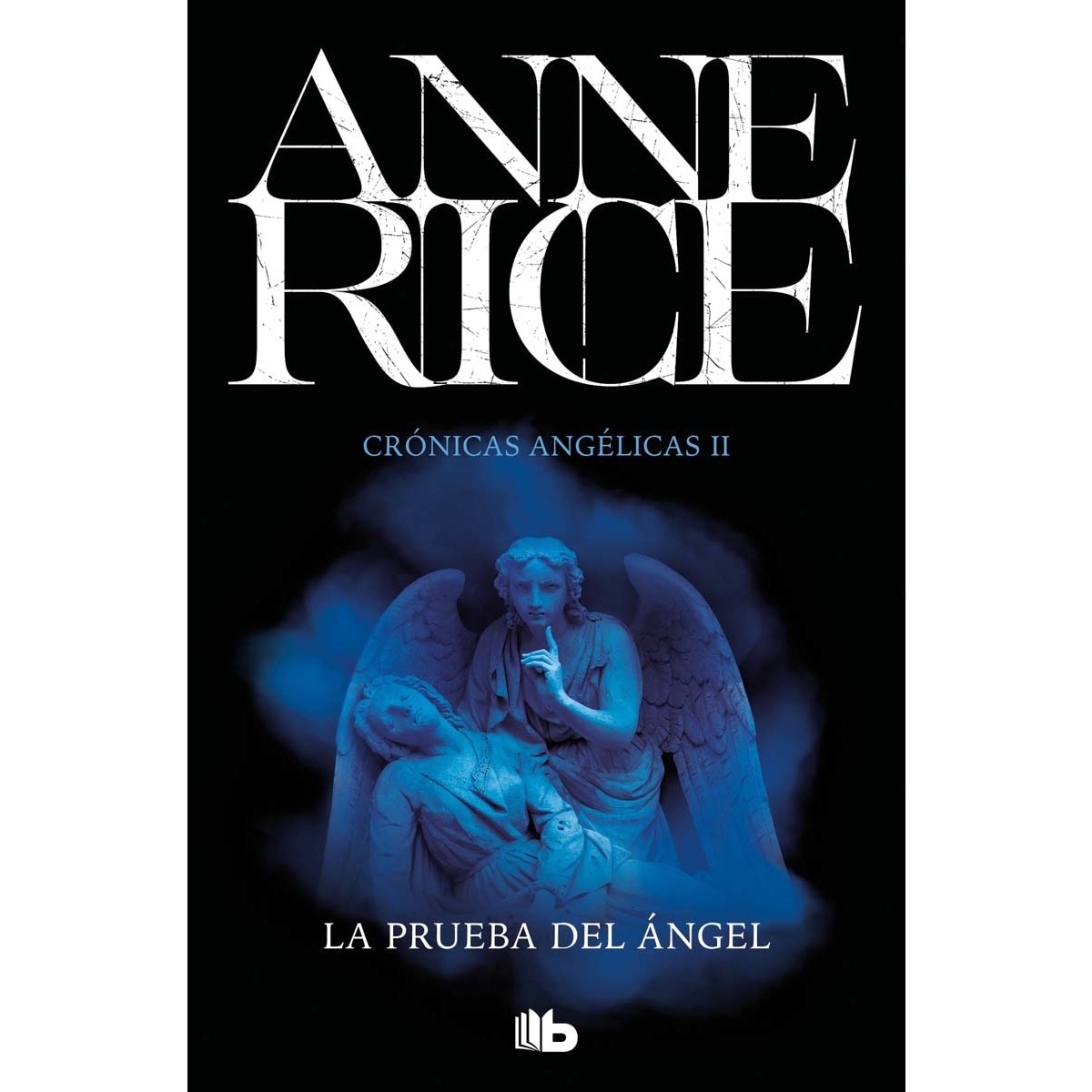 Imagen 0 de La prueba del ángel (crónicas angélicas 2) (Bolsillo) (Tapa blanda)