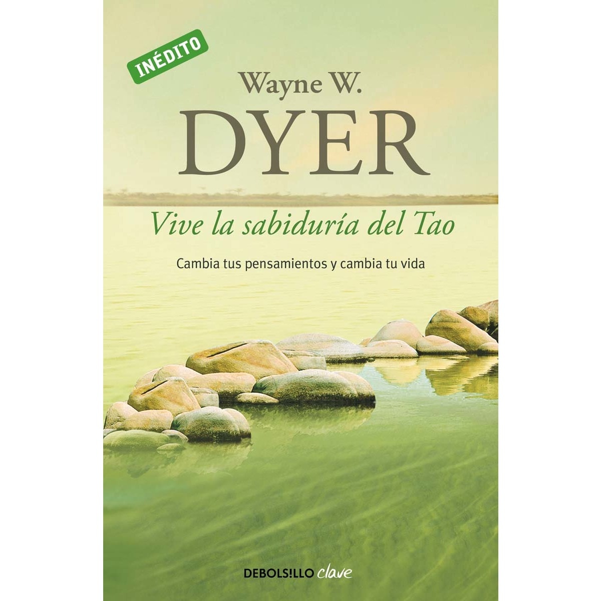 Vive la sabiduría del Tao: Cambia tus pensamientos y cambia tu vida (Bolso) (Capa mole) 1