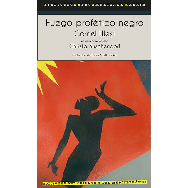 Imagem 0 de Fuego profético negro: Cornel West en conversación con Christa Buschendorf