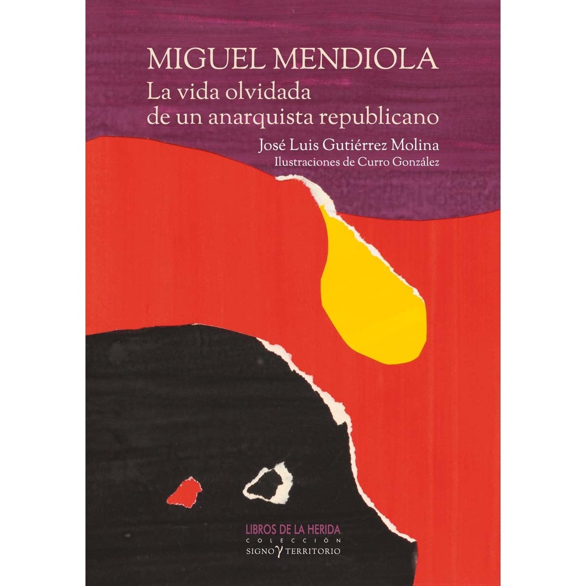 Imagem 0 de Miguel Mendiola: La vida olvidada de un anarquista republicano: Por José Luis Gutiérrez Molina (Capa mole)