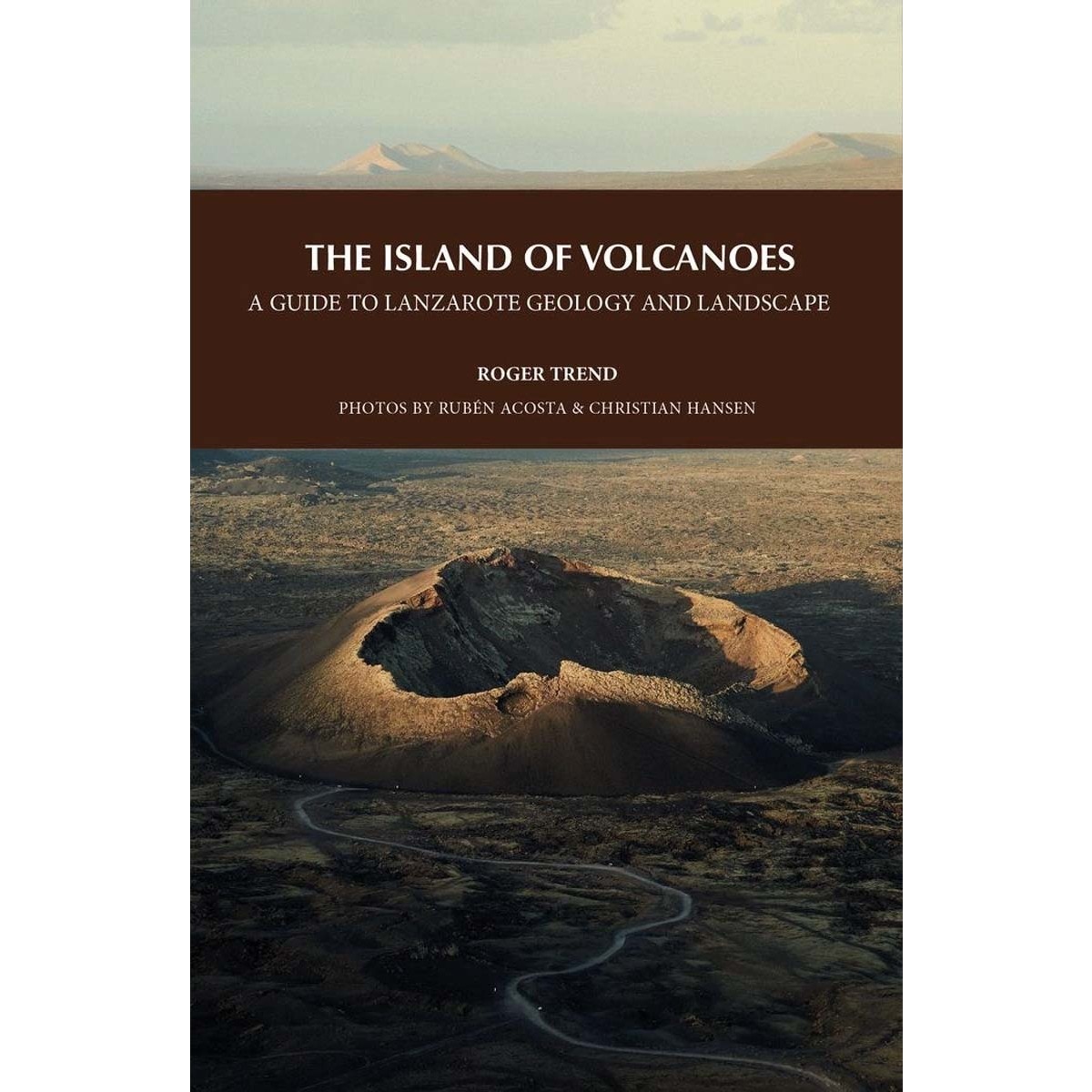 Imagem 0 de THE ISLAND OF VOLCANOES. A GUIDE TO LANZAROTE GEOLOGY AND LANDSCAPE