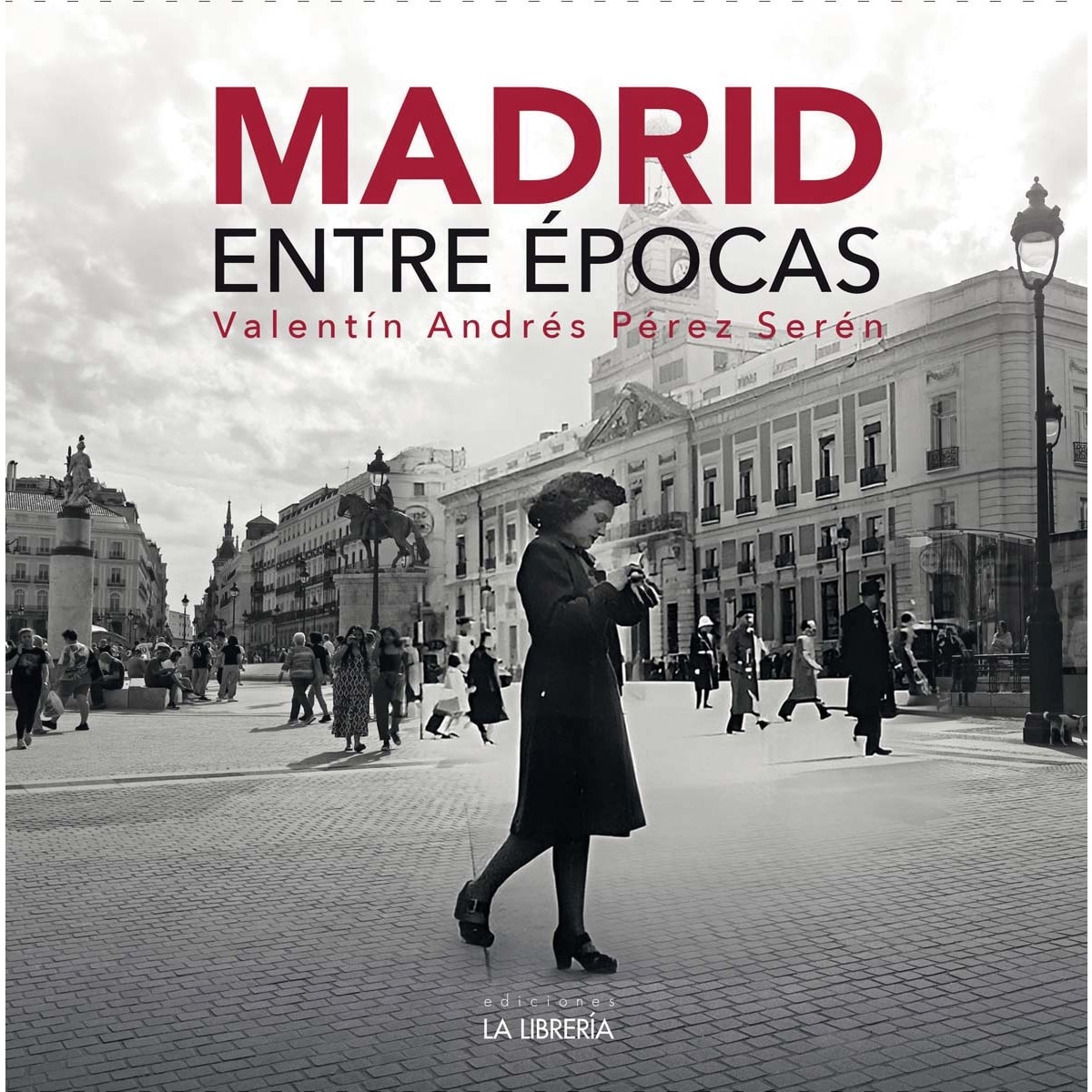 Imagen 0 de Madrid entre épocas  (Tapa blanda con solapas)