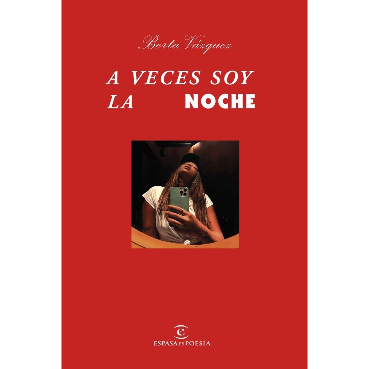 Imagen 0 de A veces soy la noche (Tapa dura)