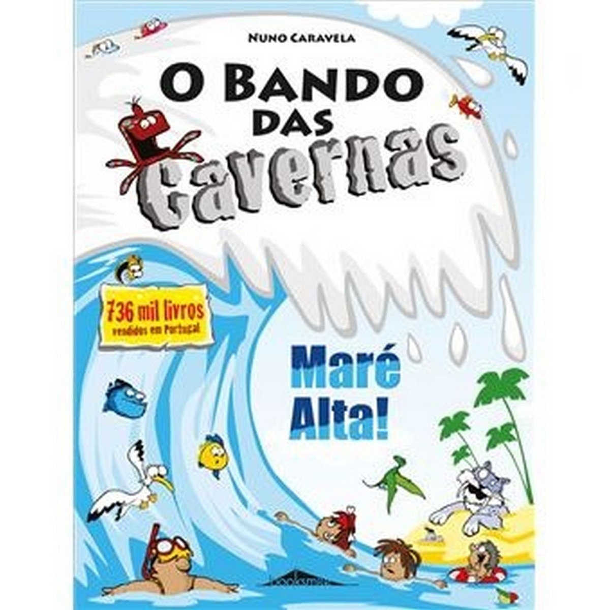 O Bando das Cavernas Nº 33 - Maré Alta! 1