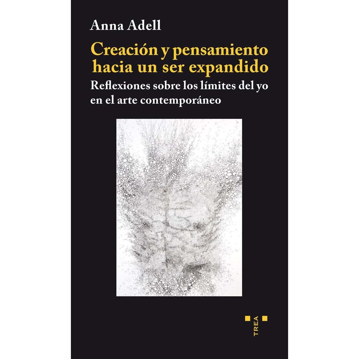 Imagem 0 de Creación y pensamiento hacia un ser expandido: Reflexiones sobre los límites del yo en el arte contemporáneo (Capa mole com abas)