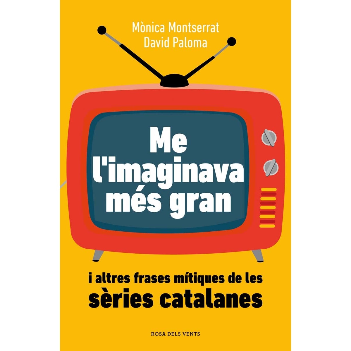 Me l'imaginava més gran: I altres frases mítiques de les sèries catalanes (Capa mole) 1