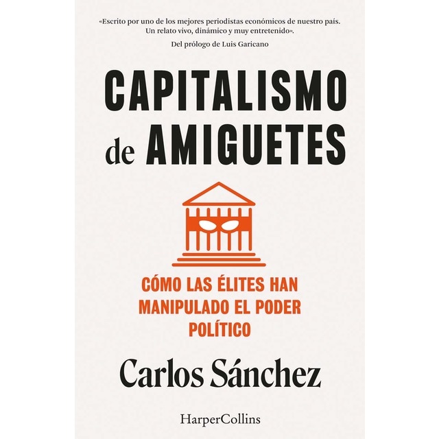 Imagem 0 de Capitalismo de amiguetes. Cómo las élites han manipulado el poder político (Capa mole)