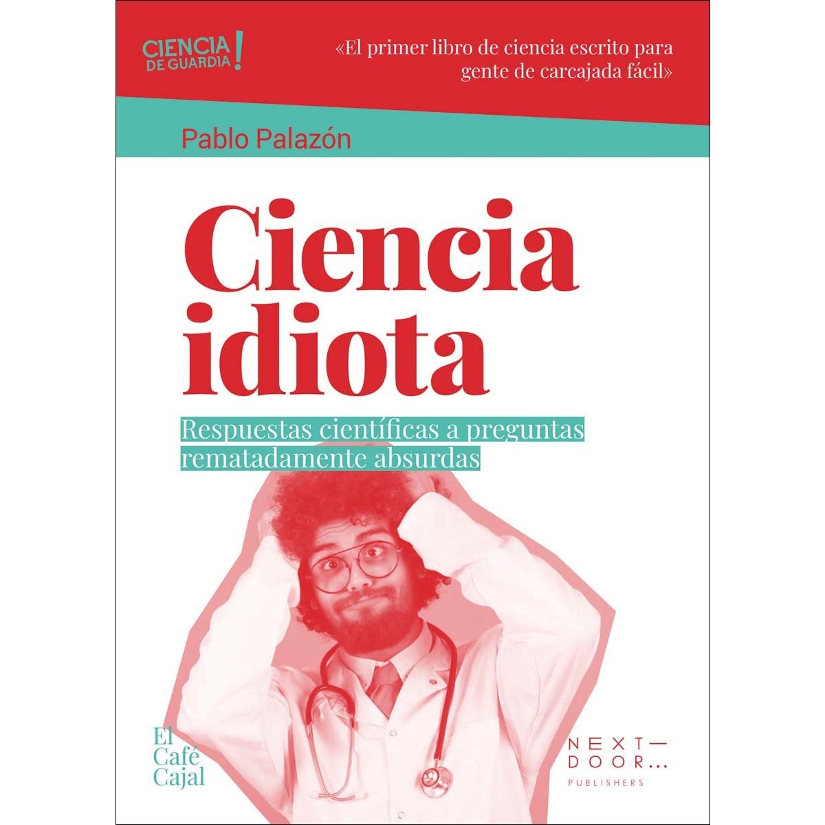 Imagem 0 de Ciencia idiota: Respuestas científicas a preguntas rematadamente absurdas (Capa mole com abas)