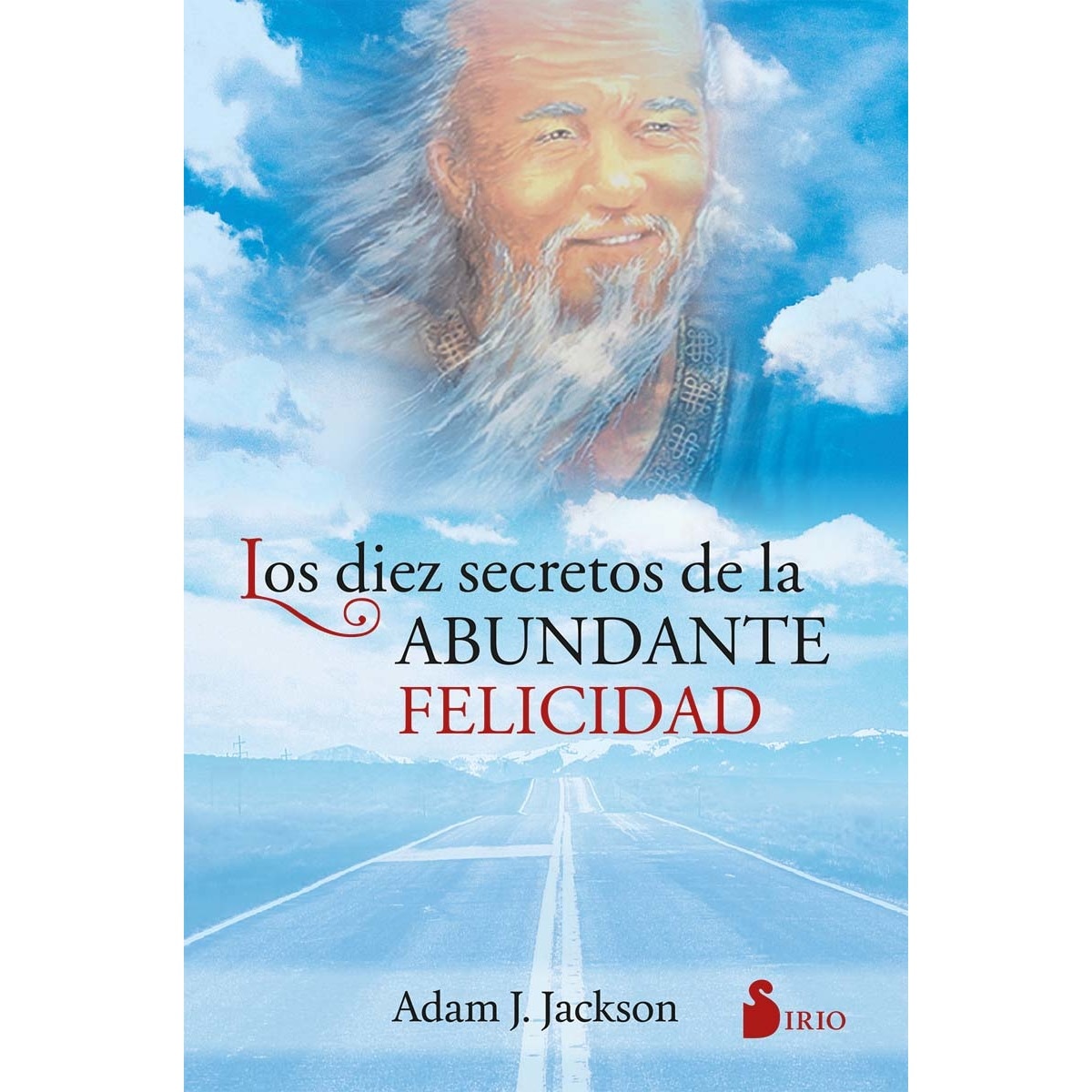 Los 10 secretos de la abundante felicidad (Capa mole com abas) 1