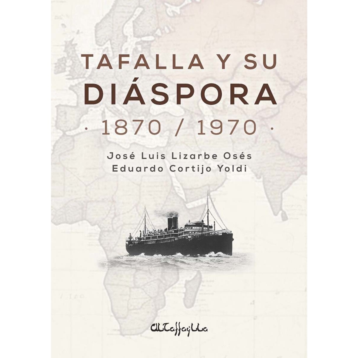 Imagen 0 de Tafalla y su diaspora 1870-1970
