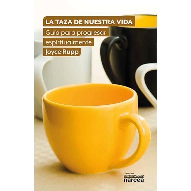 La taza de nuestra vida: Guía para progresar espiritualmente(Tapa blanda) 1